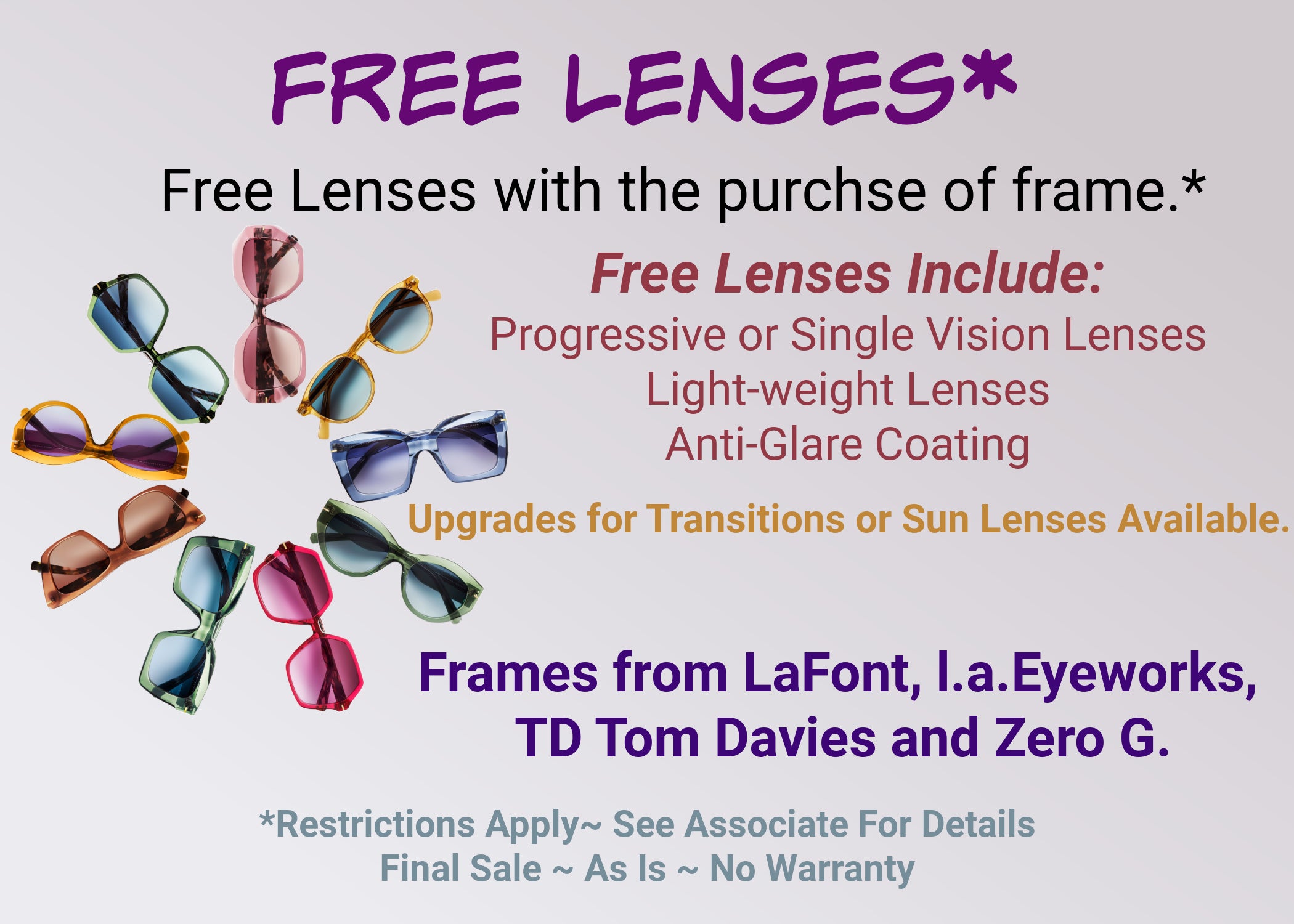 Get free lenses with frame purchases from LaFont, TD Tom Davies, Zero G, and more at I-Topian Optical Fort Myers. Luxury eyewear, precision fit.